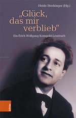 'Glück, das mir verblieb' - Erich Wolfgang Korngold (1897 – 1957)
Oscargekrönt – Vergessen – Wiederentdeckt
