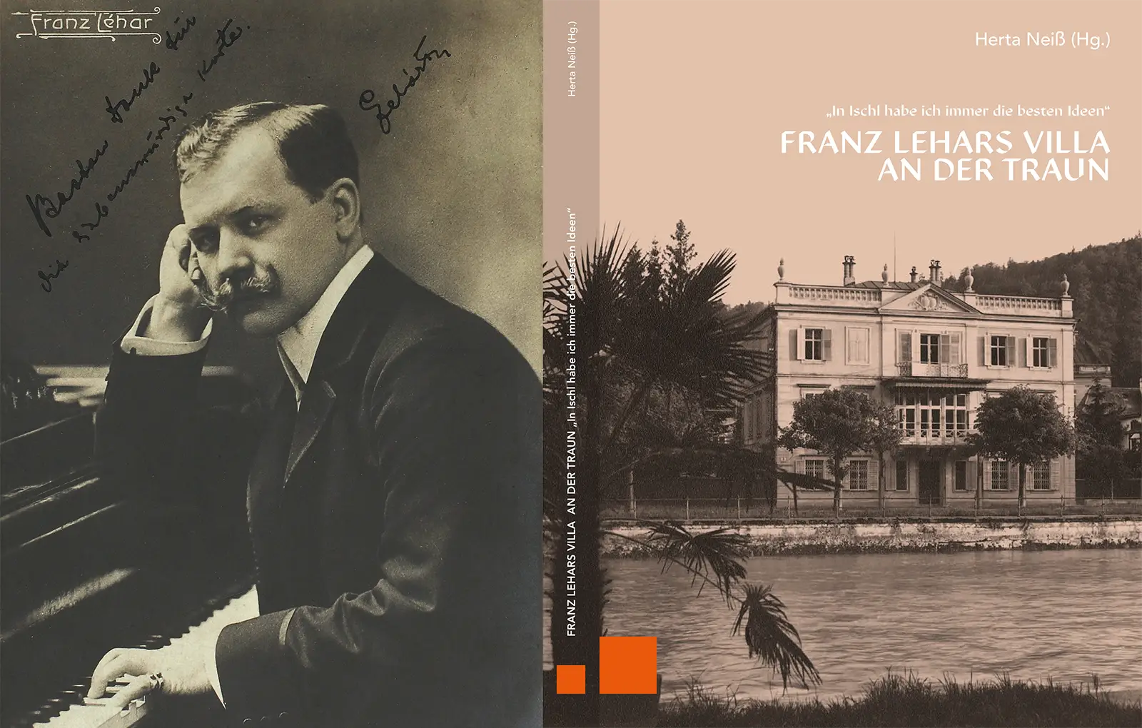 Franz Lehar in Ischl habe ich immer die besten Ideen